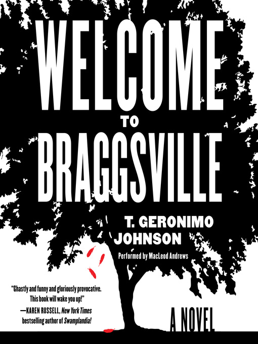Title details for Welcome to Braggsville by T. Geronimo Johnson - Available
